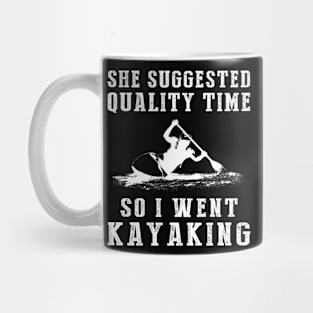 Paddling into Quality Time - Funny Kayaking Tee! Mug